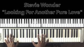 Stevie Wonder &quot;Looking For Another Pure Love&quot; Piano Tutorial