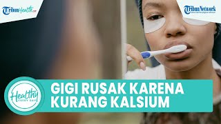 Kenali Penyebab Gigi Mudah Rusak akibat Kurang Konsumsi Kalsium, Simak Ulasan drg. Munawir