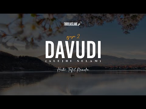 Davudi (alejhi selam) pjesa 2 - Hoxhë Tafil Ramuka