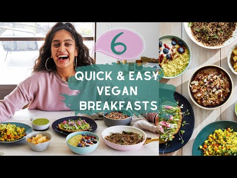 Quick, Simple & Tasty 6 Breakfast Recipes - Vegan