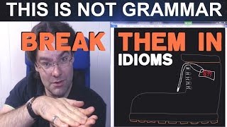 Break In Boots Phrasal Verbs Transitive Phrasal Verbs with Break In Preposition Clothing Vocabulary