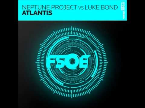 Neptune Project vs Luke Bond - Atlantis (Temple One Remix)