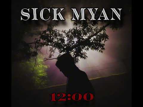 Sick myan - 12:00 (prod.by @YGF-BE4TS)