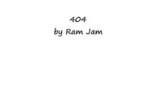 404 by Ram Jam