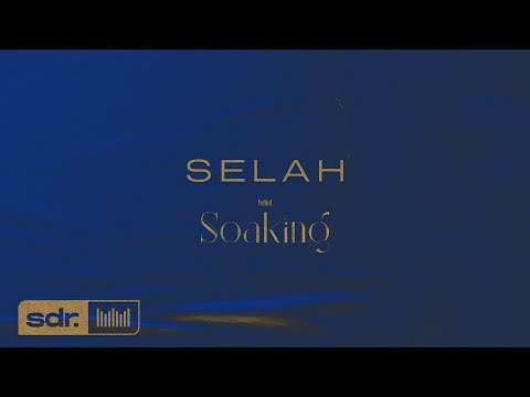 SDR Soaking - Selah (Instrumental)