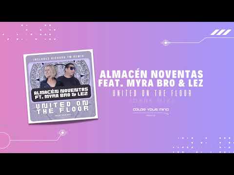 Almacén Noventas feat. Myra Bro & Lez - United On The Floor (Dark Mix)