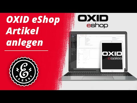 OXID eShop Artikel anlegen - So legst Du Produkte in deinem OnlineShop an | OXID Tutorial