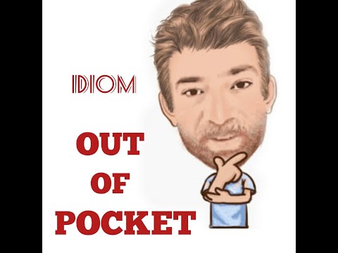 English Tutor Nick P Idioms (450) Out of Pocket  - Three Meanings