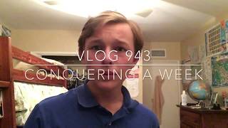 Vlog 943 : Conquering A Week
