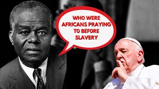 Colonizer religion has destroyed African belief system Dr. Henrik Clarke.