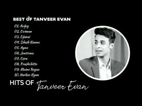 Best Of Tanveer Evan | Tanveer Evan Hits Songs | AH Rahat