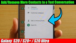 Galaxy S20/S20+: How to Add/Remove More Contacts to a Text Conversation