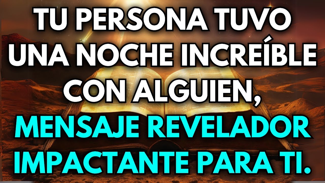💌 Tu persona tuvo una noche increíble con alguien, mensaje revelador impactante para ti.