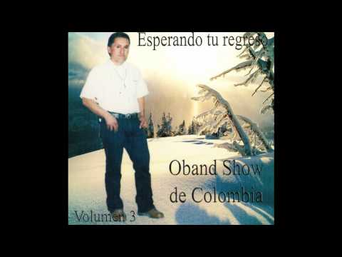 Anoche soñe contigo - Oband Show de Colombia