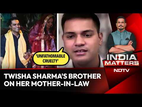 Twisha Sharma Death Case | 'Unfathomable Cruelty': Twisha Sharma's Brother On Her Mother-In-Law