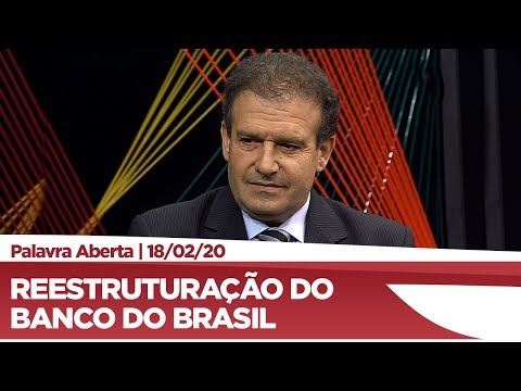 Pompeo de Mattos fala da reestruturação do Banco do Brasil