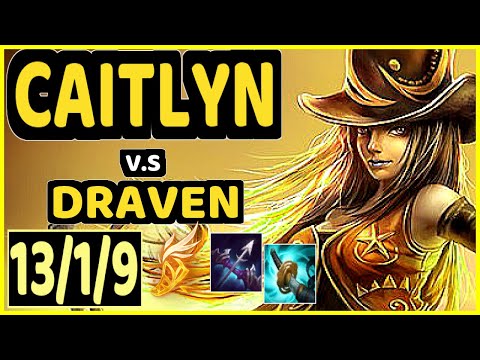 VALUE (NA) (CAITLYN) vs DRAVEN - 13/1/9 KDA BOTTOM ADC GAMEPLAY - NA Ranked MASTER