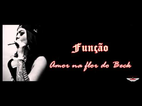Função - Amor na flor do beck