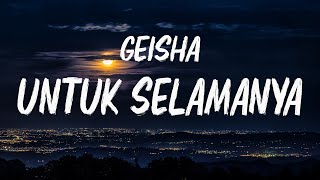 Download lagu Untuk Selamanya - Geisha ( Lirik ) mp3 Download lagu Untuk Selamanya - Geisha ( Lirik ) mp3