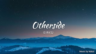 Otherside (Lyrics) | By Mykyl @hdmusic4life4​