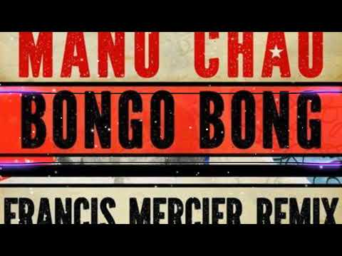 MANU CHAO / FRANCIS MERCIER - Bongo bong