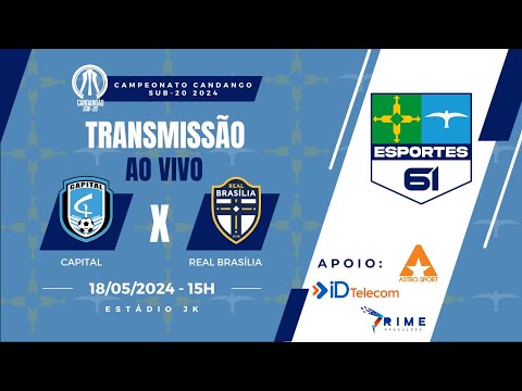 CAPITAL x REAL BRASÍLIA | CANDANGÃO SUB-20 2024 | RODADA 3