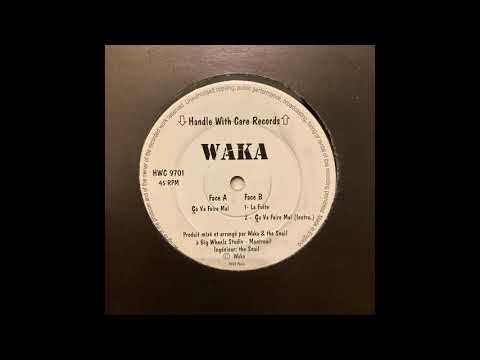 Waka - Ca Va Faire Mal