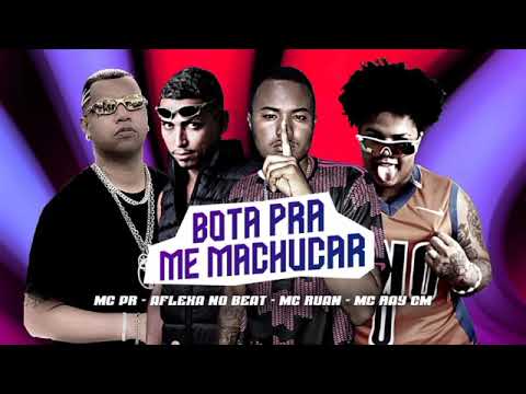MC RAY CM MC RUAN AFLEXA NO BEAT  MC PR BOTA PRA ME MACHUCRR