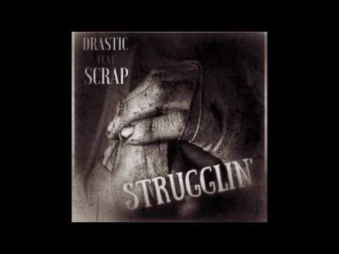 ScRAP ft Drastic - Strugglin' Video
