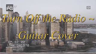Turn Off The Radio Guitar Cover ~ A Day To Remember