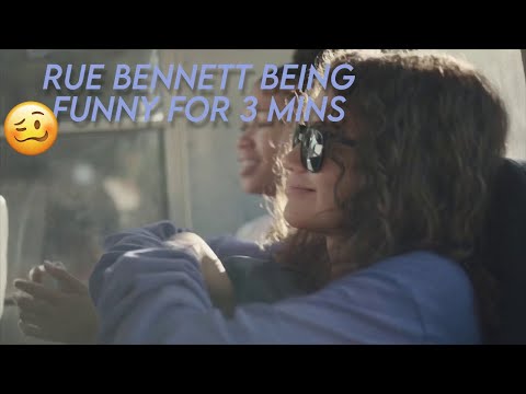 rue bennett being funny for 3 mins (euphoria)
