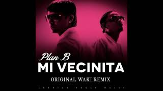 Plan B - Mi Vecinita | DNB REMIX | original waki