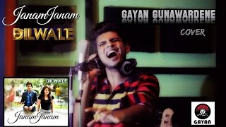 Janam Janam (Dilwale) - Cover by Gayan Gunawardana