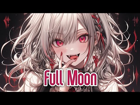Nightcore - Full Moon (lyrics)