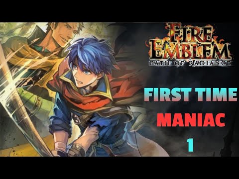 Unfinished Business | Fire Emblem : Path of Radiance | First Time Maniac Mode Run - Ep 1