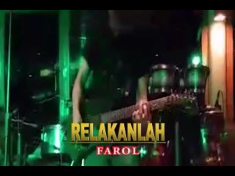 Karaoke RELAKANLAH - FAROL (  Video Lirik Karaoke )