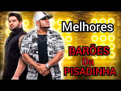 Só as  Melhores do BARÕES DA  PISADINHA      @djhitsdoforro8654