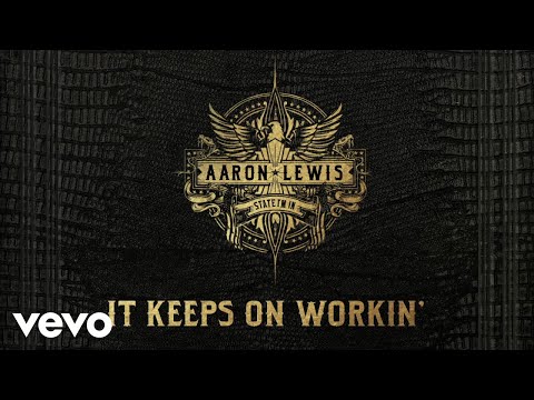 Aaron Lewis - It Keeps On Workin’ (Audio)