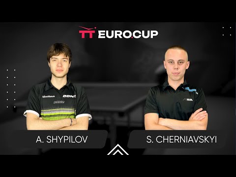 18:00 Anton Shypilov  - Serhii Cherniavskyi 05.10.2024 TT Euro.Cup Ukraine STAR. TABLE 4