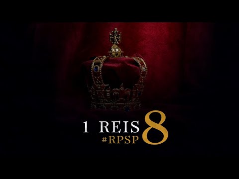 1 Reis 8 - Reavivados por sua Palavra
