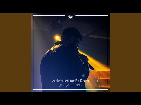 Ardına Bakma Bir Daha