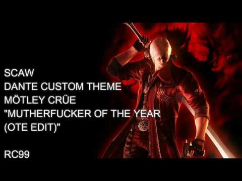 RC99 - SCAW Dante Custom Theme - "Mutherfucker Of The Year (OTE Edit)"