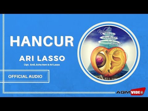 Ari Lasso - Hancur | Official Audio