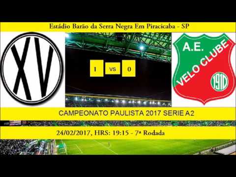 CAMPEONATO PAULISTA 2017 SERIE A2 XV DE PIRACICABA 1 X 0 VELO CLUBE - GOLS