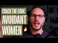 The Key To Dating An Avoidant Woman