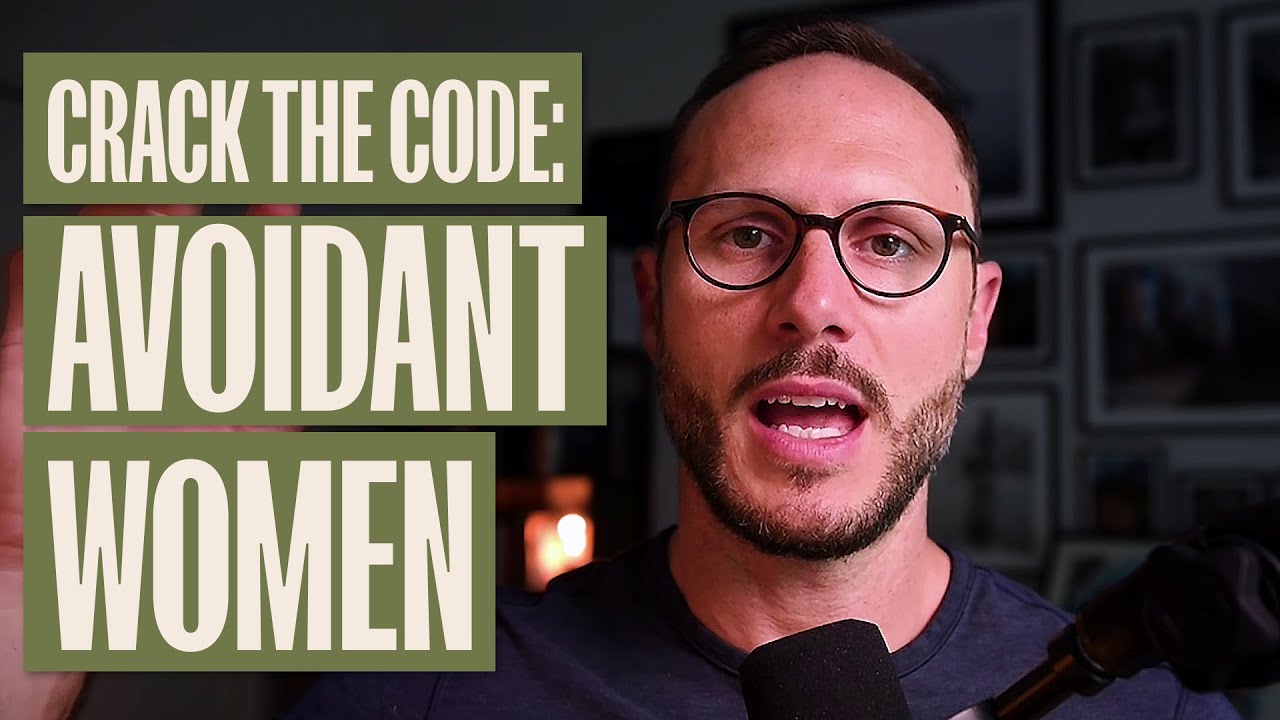 Building Intimacy and Trust, and Communicating with Avoidant Women