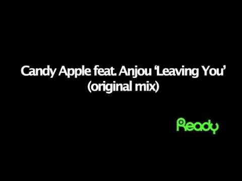 Candy Apple feat. Anjou 'Leaving You' (original mix)
