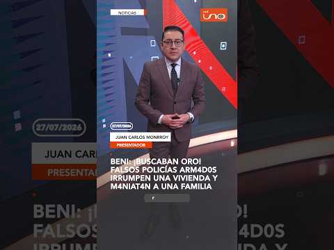 Beni: ¡Buscaban oro! Falsos policías armados irrumpen una vivienda y maniatan a toda una familia