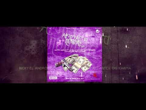 Ricky The Android Ft. Varios Artistas - "APUNTAO TU NOMBRE" (Prod By Danirb En El Beat)