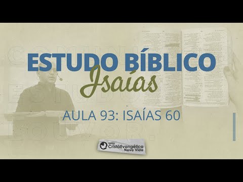 Aula 94:  Isaías 61  - AQUELE QUE NOS DÁ UMA NOVA VIDA